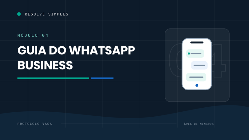 Módulo 04 — Guia do WhatsApp Business