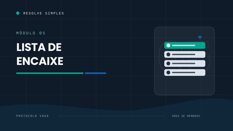 Módulo 05 — Lista de Encaixe